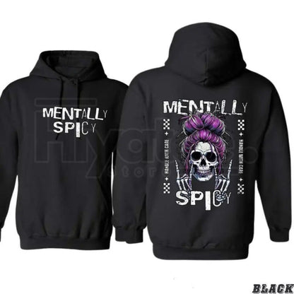 Made In USA "Mentally Spicy" Skull Hoodie – Funny Skeleton Bun Pullover, Edgy Girl Dark Humor Streetwear