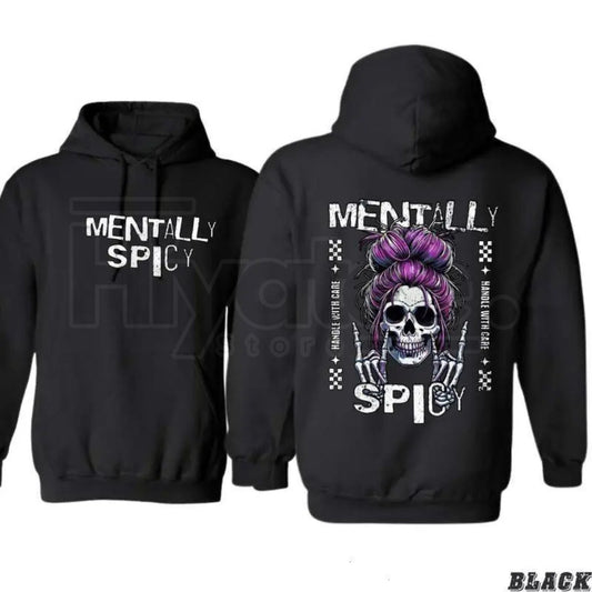 Made In USA "Mentally Spicy" Skull Hoodie – Funny Skeleton Bun Pullover, Edgy Girl Dark Humor Streetwear